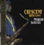 Crescent With Love, Pharoah Sanders