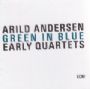 Green In Blue - Early Quartets