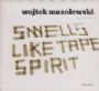 Smells Like Tape Spirit