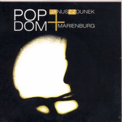 Pop Dom, Janusz Zdunek + Marienburg