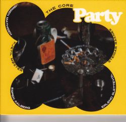 Party  , The Core