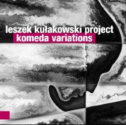 Komeda Variations, Leszek Kulakowski Project